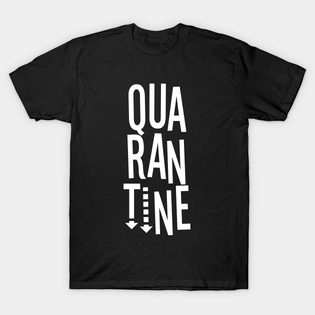 Quarantine T-Shirt by KATTTYKATTT